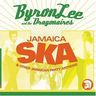 Byron Lee & The Dragonaires - Jamaica Ska & Other Jamaican Party Anthems Byron Lee & The Dragonaires - Jamaica Ska & Other Jamaican Party Anthems album cover