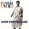 Cesaria Evora - Miss perfumado Cesaria Evora - Miss perfumado album cover