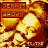 Dennis Brown - Heaven Dennis Brown - Heaven album cover