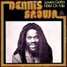 Dennis Brown - Love's Gotta Hold On Me Dennis Brown - Love's Gotta Hold On Me album cover