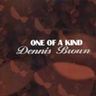 Dennis Brown - One Of Kind Dennis Brown - One Of Kind album cover