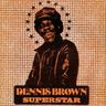 Dennis Brown - Superstar Dennis Brown - Superstar album cover