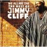 Jimmy Cliff - We Are All One: The Best of Jimmy Cliff Jimmy Cliff - We Are All One: The Best of Jimmy Cliff album cover