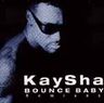 Kaysha - Bounce Baby Kaysha - Bounce Baby album cover