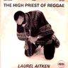 Laurel Aitken - The High Priest of Reggae Laurel Aitken - The High Priest of Reggae album cover
